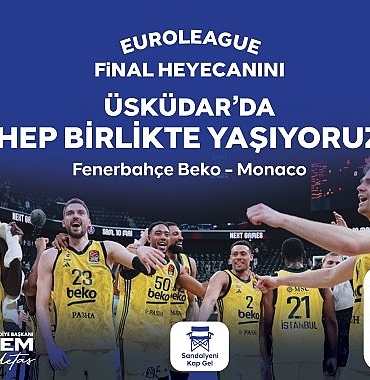 euroleague-final-heyecani-uskudarda-yasanacak.jpg
